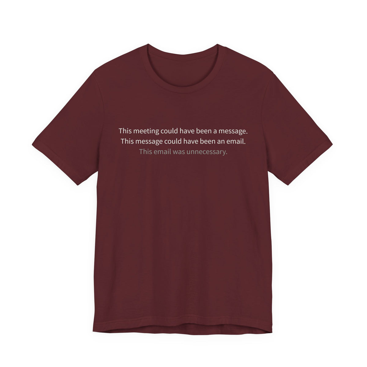 Tech Humor — "This email was unnecessary" Minimalist Graphic Tee