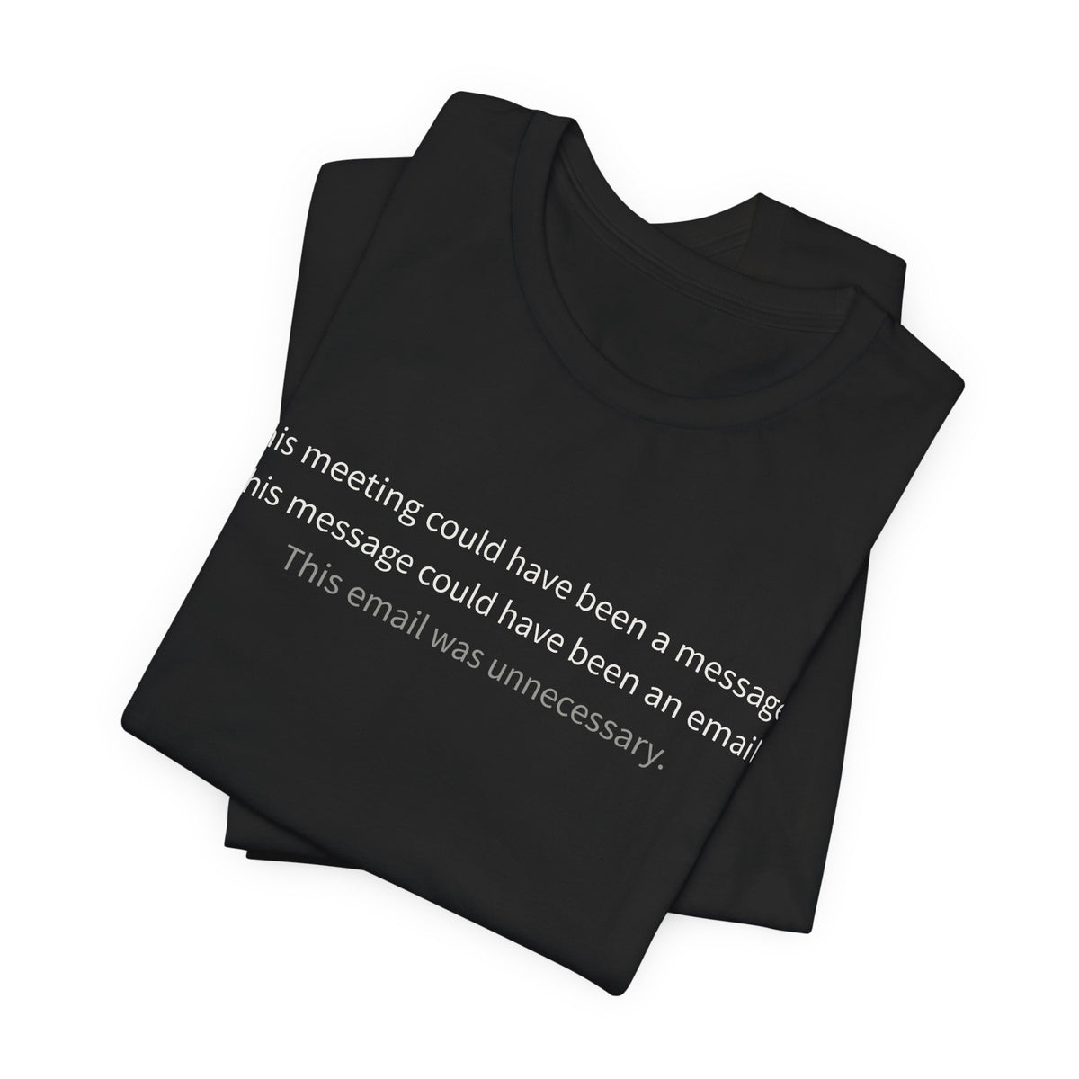 Tech Humor — "This email was unnecessary" Minimalist Graphic Tee