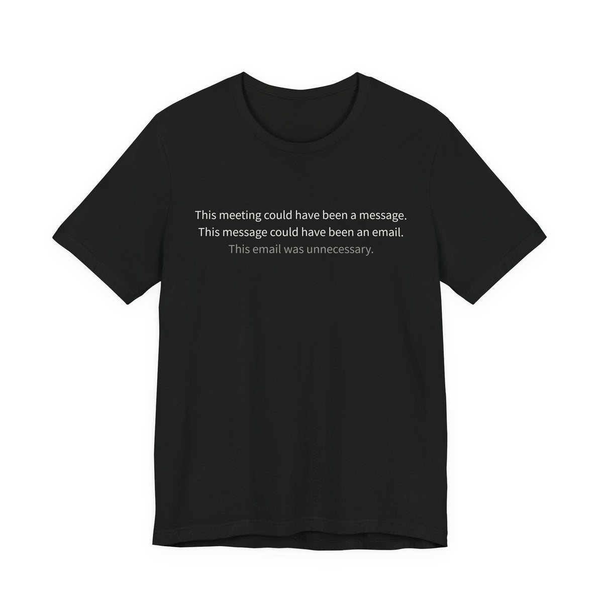 Tech Humor — "This email was unnecessary" Minimalist Graphic Tee